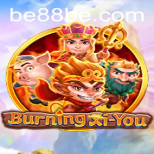 BurningXiYou: Embark on an Epic Adventure